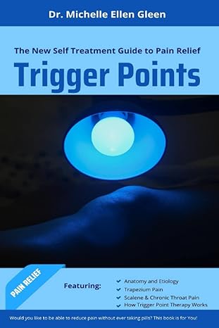 trigger points the new self treatment guide to pain relief 1st edition dr michelle ellen gleen b0b4wrpts3