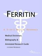 ferritin a medical dictionary bibliography and annotated research guide to internet references 1st edition