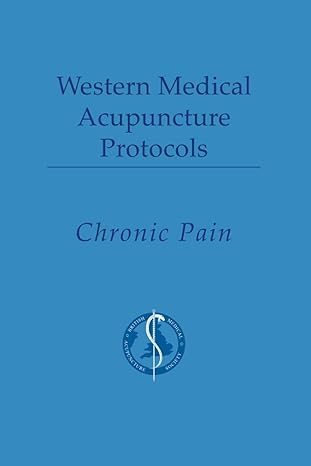 western medical acupuncture protocols chronic pain 1st edition dr mike cummings ,mr duncan lawler ,dr amer