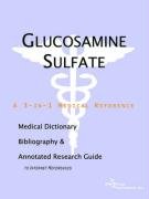 glucosamine sulfate a medical dictionary bibliography and annotated research guide to internet references 1st