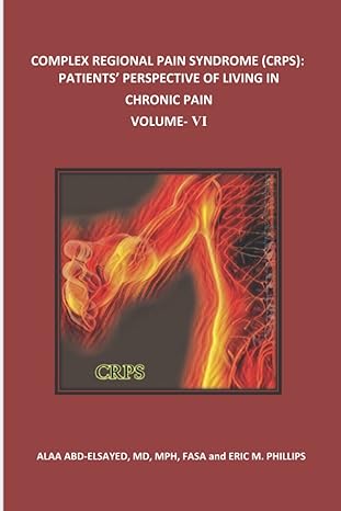 complex regional pain syndrome patients perspective of living in chronic pain volume vi 1st edition alaa abd