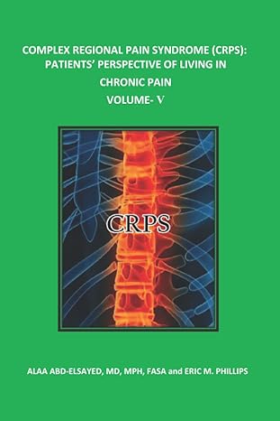 complex regional pain syndrome patients perspective of living in chronic pain volume v 1st edition alaa abd