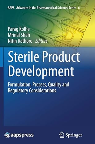 sterile product development formulation process quality and regulatory considerations 1st edition parag kolhe