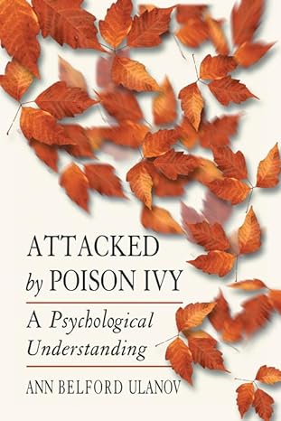 attacked by poison ivy a psychological understanding 1st edition ann belford ulanov 0892540583, 978-0892540587