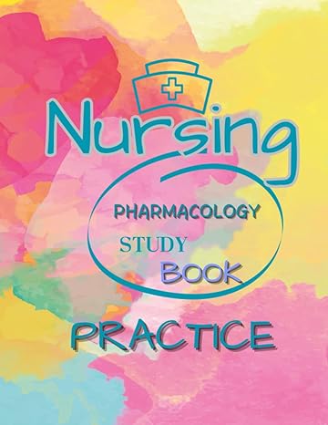 nurse pharmacology study practice book 1st edition sujitta pomkeaw b0cgkwn5lh