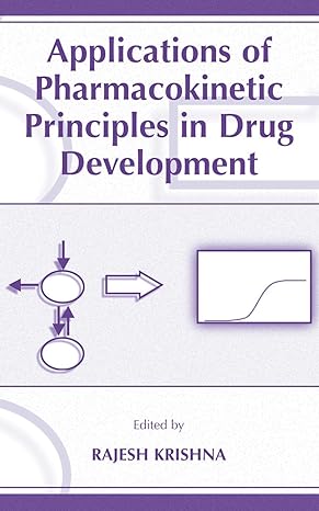 applications of pharmacokinetic principles in drug development 2004th edition rajesh krishna 1461348420,