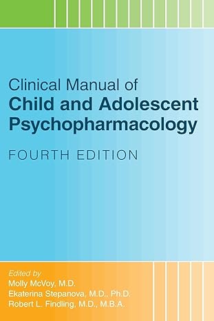 clinical manual of child and adolescent psychopharmacology 4th edition m d molly mcvoy ,m d mcvoy, molly ,ph