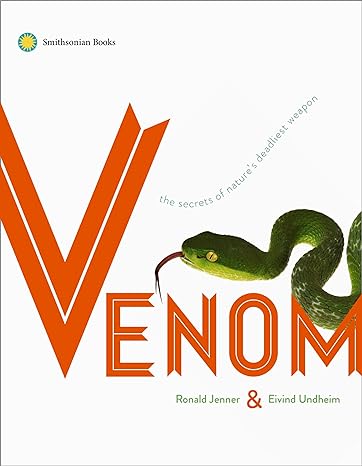 venom the secrets of natures deadliest weapon 1st edition ronald jenner ,eivind undheim 1588344541,