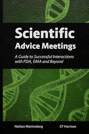 scientific advice meetings a guide to successful interactions with fda ema and beyond 1st edition nathan
