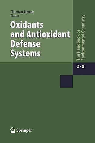 oxidants and antioxidant defense systems 1st edition tilman grune 3642061257, 978-3642061257