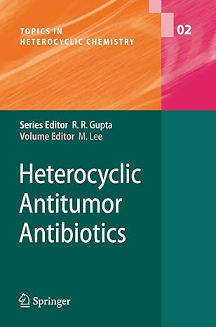 heterocyclic antitumor antibiotics 1st edition moses lee ,d p arya ,t brown ,m daneshtalab ,j t gupton ,h jr