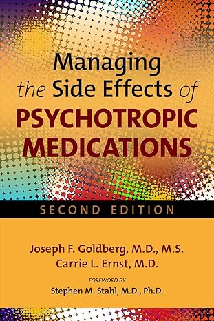 managing the side effects of psychotropic medications revised edition joseph f goldberg ,carrie l ernst