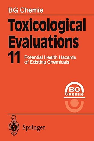 toxicological evaluations 11 potential health hazards of existing chemicals 1st edition bg chemie 3642644236,