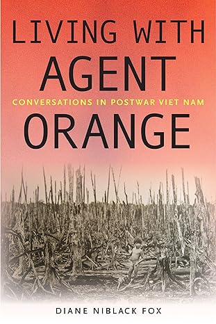 living with agent orange conversations in postwar viet nam 1st edition diane niblack fox 1625347472,