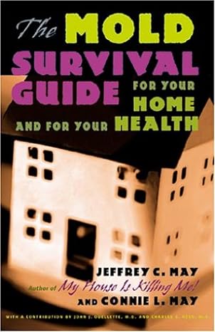 the mold survival guide for your home and for your health 1st edition jeffrey c may ,connie l may 0801879388,