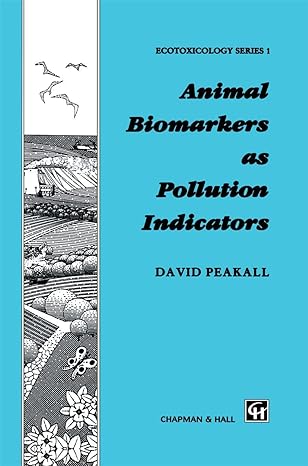 animal biomarkers as pollution indicators 1st edition david b peakall 9401050368, 978-9401050364