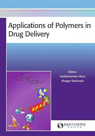 applications of polymers in drug delivery 1st edition ambikanandan misra ,aliasgar shahiwala 1847358527,