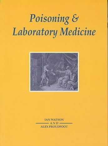 poisoning and laboratory medicine 1st edition ian watson 0902429302, 978-0902429307