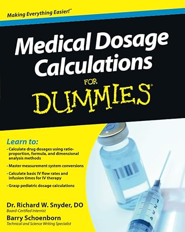 medical dosage calculations for dummies 1st edition richard snyder ,barry schoenborn 0470930640,