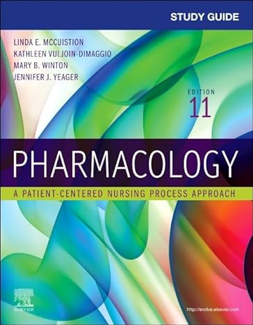 study guide for pharmacology a patient centered nursing process approach 11th edition linda e mccuistion phd