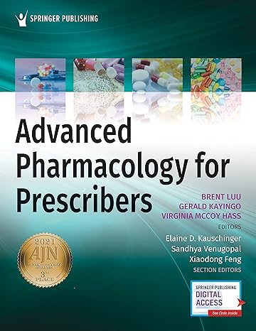 Advanced Pharmacology For Prescribers A Comprehensive And Evidence Based Pharmacology Reference Book For Advanced Practice Students And Clinicians