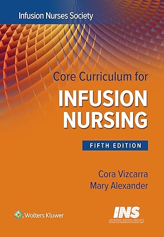 core curriculum for infusion nursing an official publication of the infusion nurses society fif, nor american