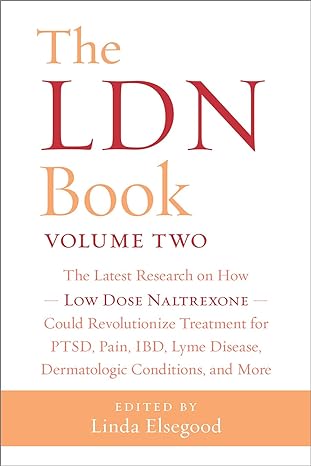 the ldn book volume two the latest research on how low dose naltrexone could revolutionize treatment for ptsd