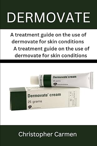 Dermovate A Treatment Guide On The Use Of Dermovate For Skin Conditions