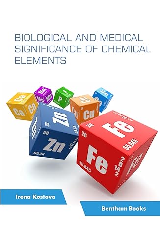 biological and medical significance of chemical elements 1st edition irena kostova 9815179020, 978-9815179026