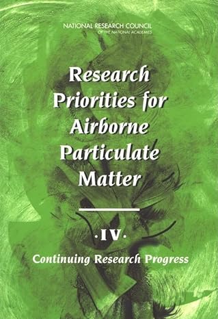 research priorities for airborne particulate matter iv continuing research progress 1st edition national