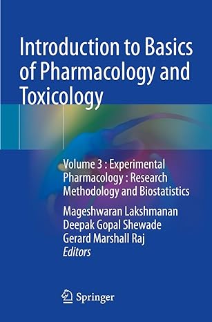 Introduction To Basics Of Pharmacology And Toxicology Volume 3 Experimental Pharmacology Research Methodology And Biostatistics