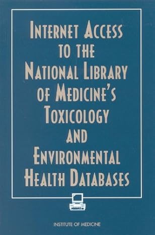 internet access to the national library of medicines toxicology and environmental health databases 1st