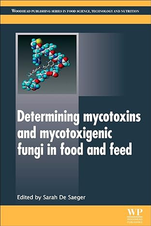 determining mycotoxins and mycotoxigenic fungi in food and feed 1st edition sarah de saeger 0081014945,