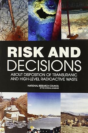 risk and decisions about disposition of transuranic and high level radioactive waste 1st edition national