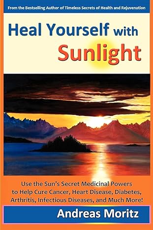 heal yourself with sunlight 1st edition andreas moritz 0979275733, 978-0979275739