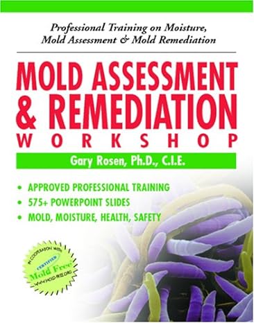 mold assessment and remediation workshop professional training on moisture mold assessment and mold