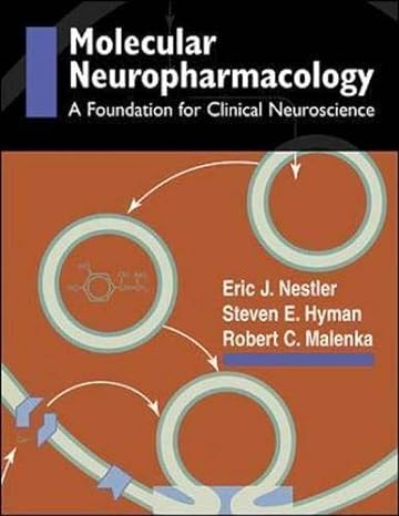 molecular basis of neuropharmacology a foundation for clinical neuroscience 1st edition eric j nestler