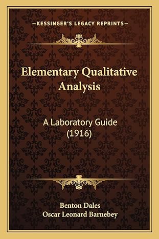 elementary qualitative analysis a laboratory guide 1st edition benton dales ,oscar leonard barnebey