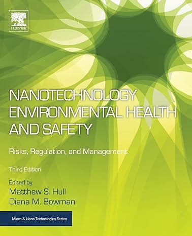 nanotechnology environmental health and safety risks regulation and management 3rd edition matthew hull