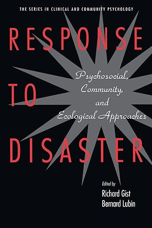 response to disaster 1st edition richard gist ,bernard lubin 0876309996, 978-0876309995