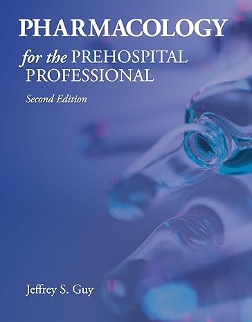 pharmacology for the prehospital professional 2nd edition jeffrey s guy 1284041468, 978-1284041460