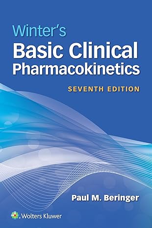 winters basic clinical pharmacokinetics 7th edition prof paul beringer pharmd 1975195248, 978-1975195243