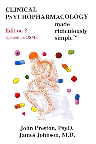 clinical psychopharmacology made ridiculously simple 8th edition john preston psy d abpp ,james johnson m d