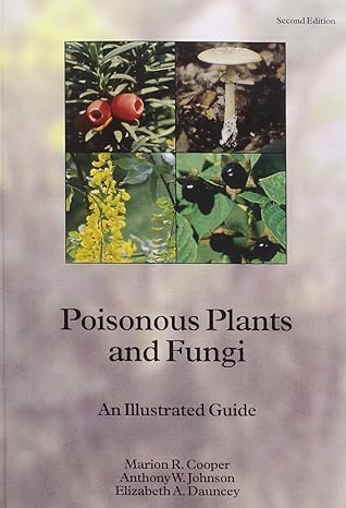 poisonous plants and fungi an illustrated guide 2nd edition marion r cooper ,marion cooper 0117028614,
