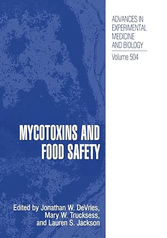 mycotoxins and food safety 1st edition jonathan w devries ,mary w trucksess ,lauren s jackson 1461351669,