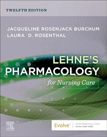 lehnes pharmacology for nursing care 12th edition jacqueline rosenjack burchum dnsc fnp bc cne ,laura d