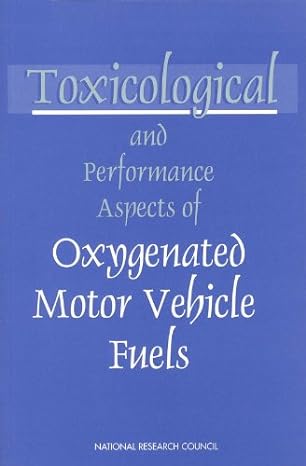 toxicological and performance aspects of oxygenated motor vehicle fuels 1st edition national research council