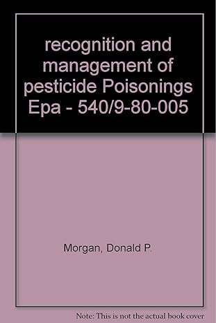 recognition and management of pesticide poisonings epa 540/9 80 005 3rd edition donald p morgan b000kucv98