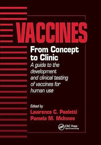 vaccines from concept to clinic a guide to the development and clinical testing of vaccines for human use 1st