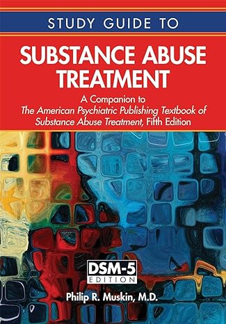 substance abuse treatment a companion to the american psychiatric publishing textbook of substance abuse